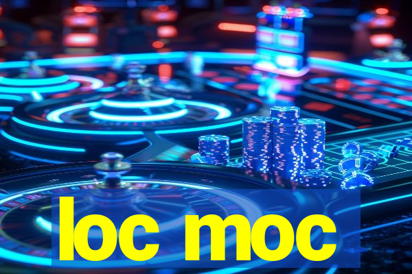 loc moc